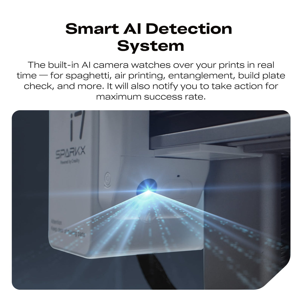 SparkX i7 built in AI camera that watches prints for problems